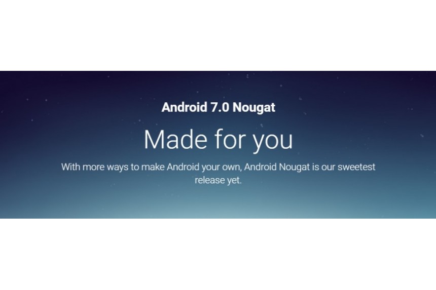 Android 7.0 Nougat е тук !